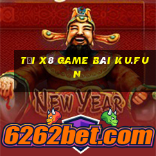 Tải X8 Game Bài Ku.Fun