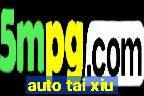 auto tai xiu