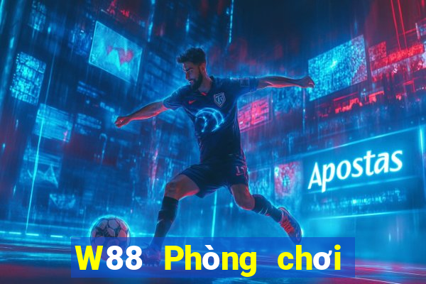 W88 Phòng chơi game bài chà xát