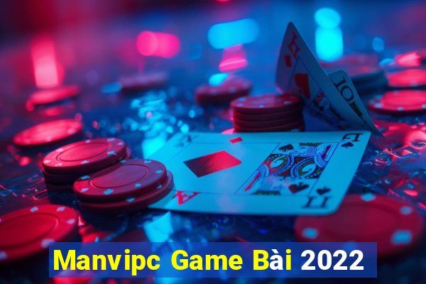 Manvipc Game Bài 2022