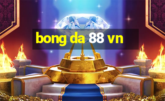 bong da 88 vn