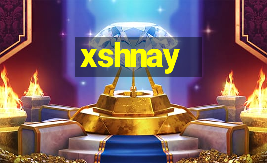 xshnay