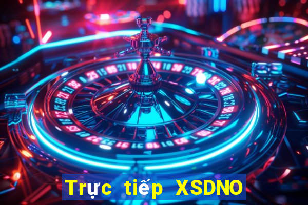 Trực tiếp XSDNO ngày mai