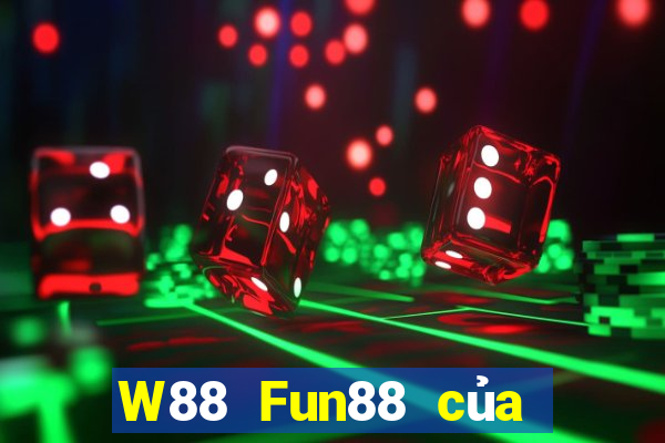 W88 Fun88 của đại phát Cloud Platform