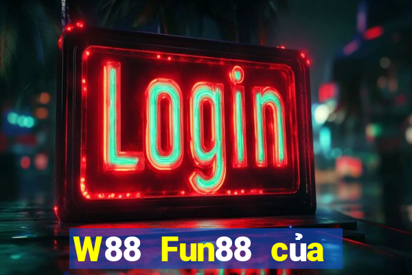 W88 Fun88 của đại phát Cloud Platform