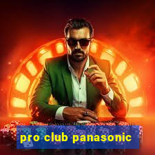 pro club panasonic