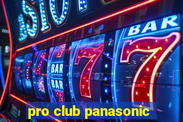 pro club panasonic