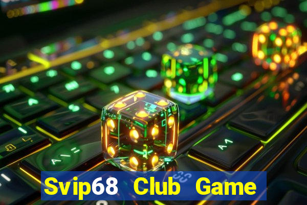 Svip68 Club Game Bài Slot Đổi Thưởng