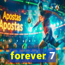 forever 7