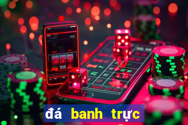 đá banh trực tiếp ngoại hạng anh