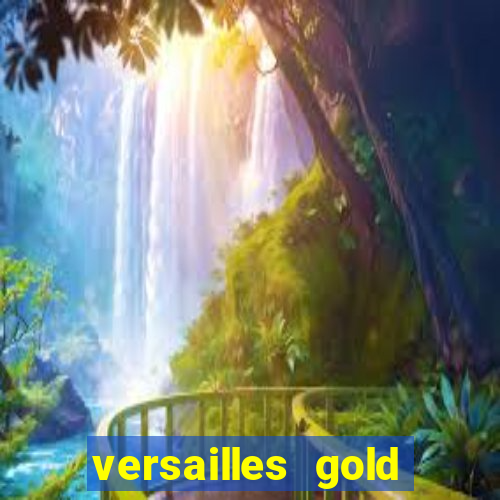 versailles gold free play