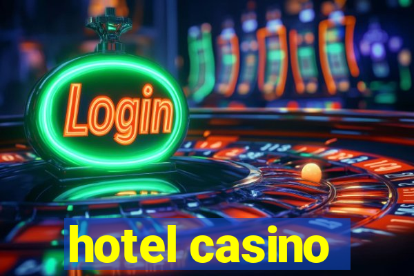 hotel casino