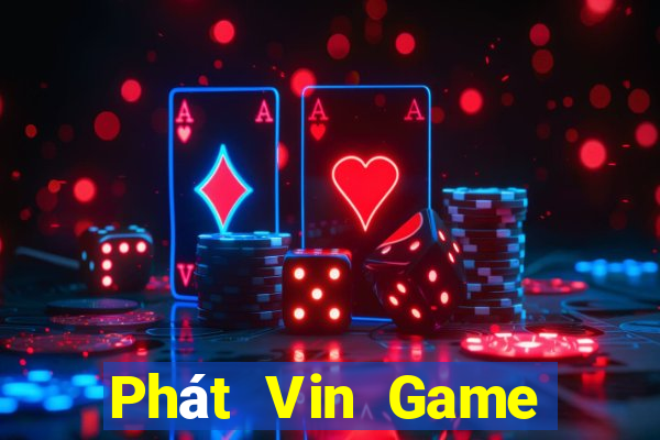 Phát Vin Game Bài 2022