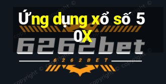 Ứng dụng xổ số 50X