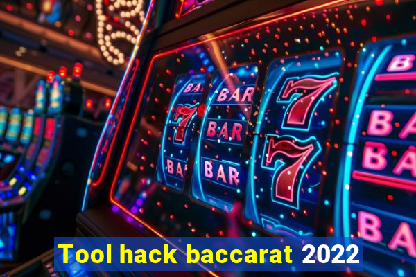 Tool hack baccarat 2022