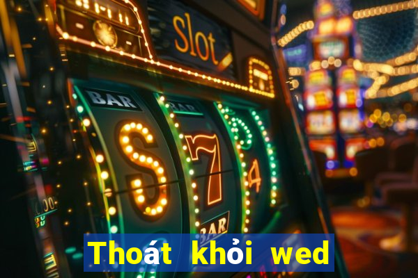 Thoát khỏi wed trang web