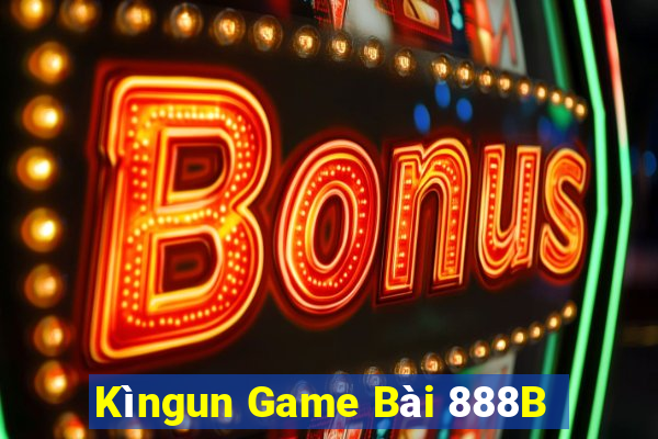 Kìngun Game Bài 888B