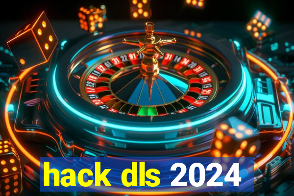 hack dls 2024