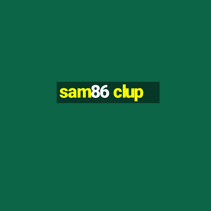 sam86 clup