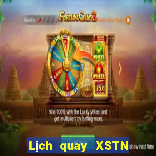 Lịch quay XSTN ngày 25