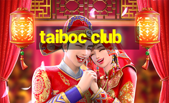 taiboc club