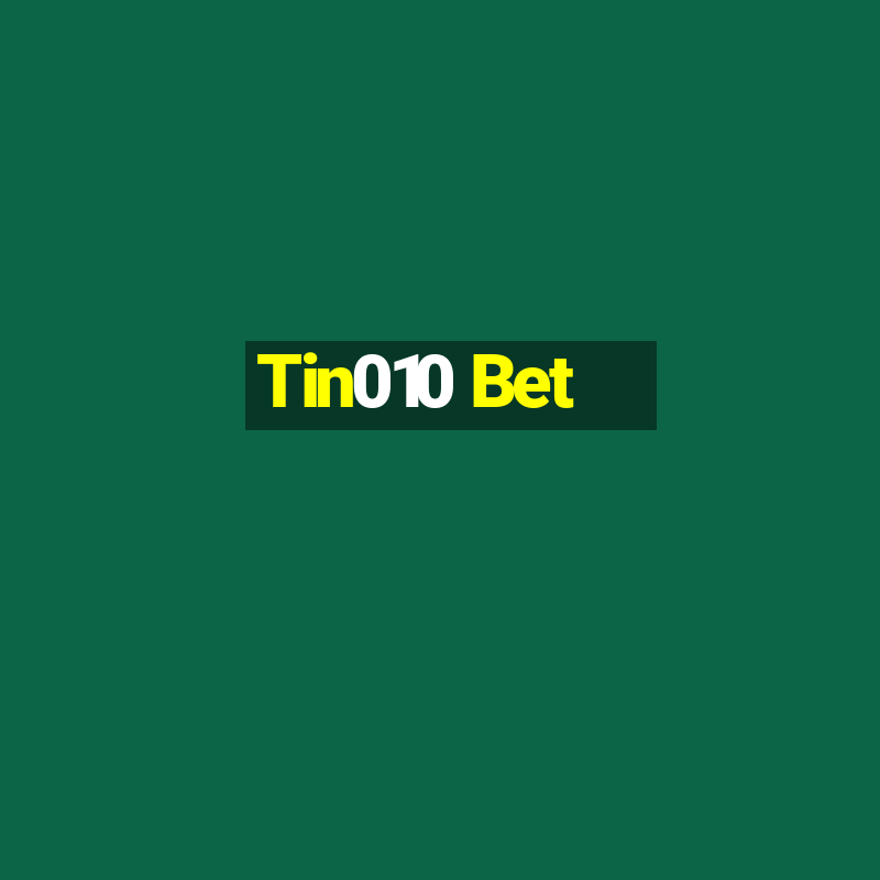 Tin010 Bet