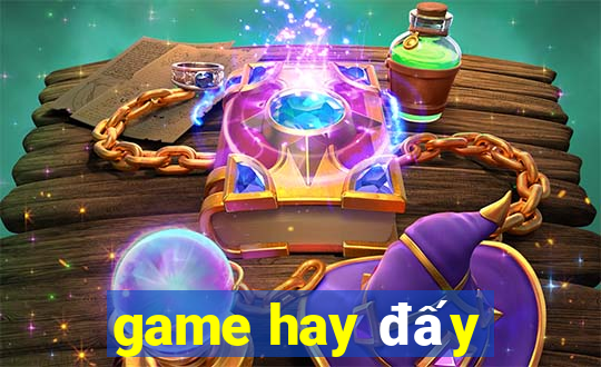 game hay đấy