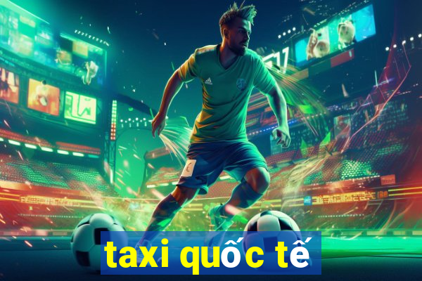 taxi quốc tế