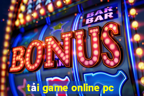 tải game online pc