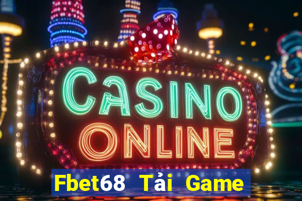 Fbet68 Tải Game Bài Đổi Thưởng