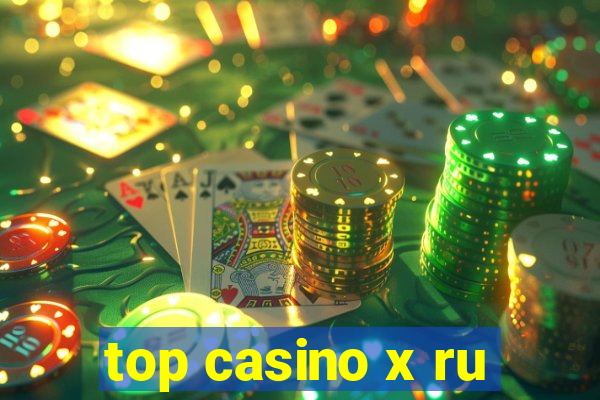 top casino x ru