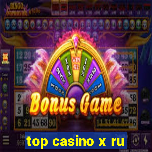 top casino x ru