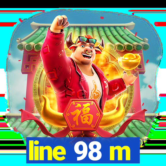 line 98 m