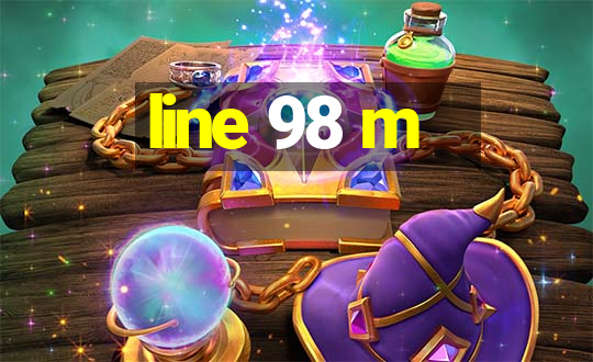 line 98 m