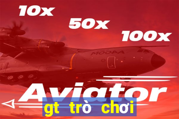 gt trò chơi điện tử