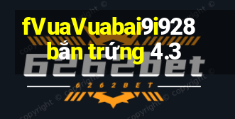 fVuaVuabai9i928 bắn trứng 4.3