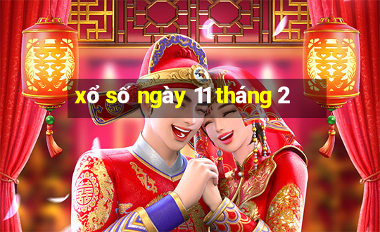 xổ số ngày 11 tháng 2