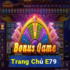 Trang Chủ E79