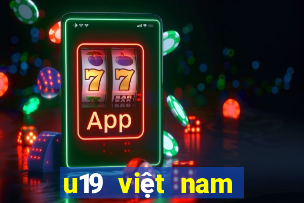 u19 việt nam lịch thi đấu