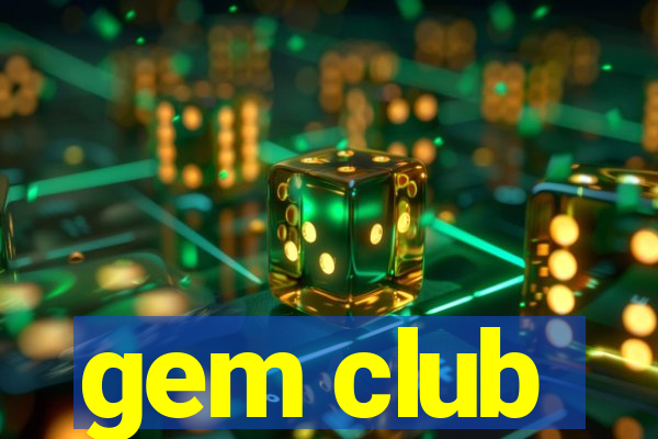 gem club