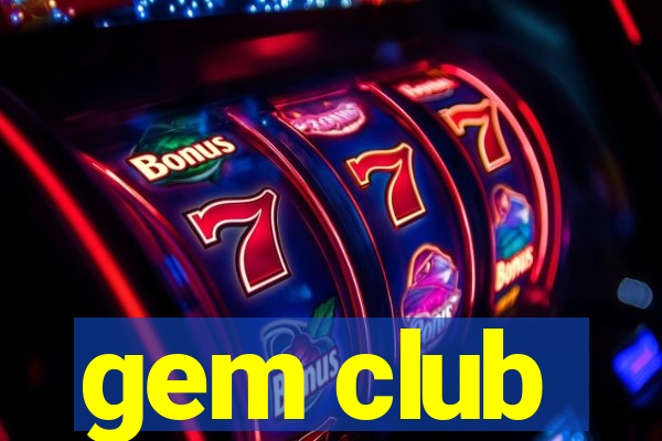 gem club