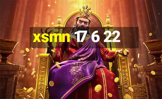 xsmn 17 6 22