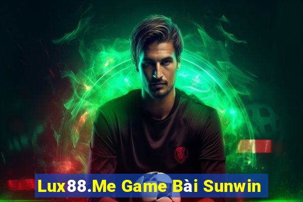 Lux88.Me Game Bài Sunwin