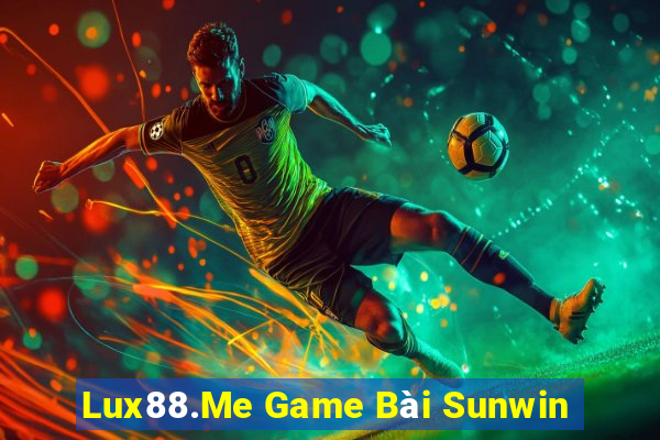 Lux88.Me Game Bài Sunwin