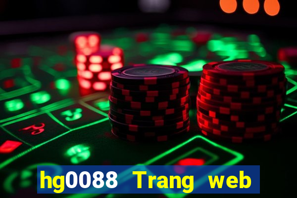 hg0088 Trang web chính thức của