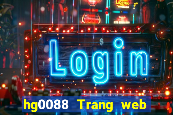 hg0088 Trang web chính thức của