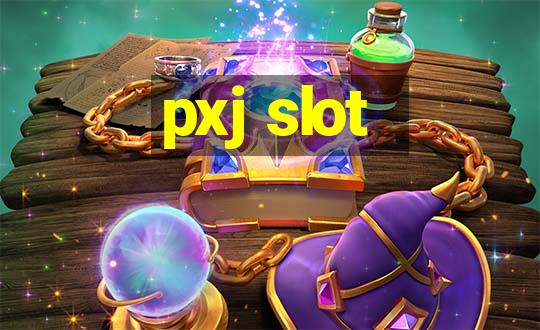 pxj slot