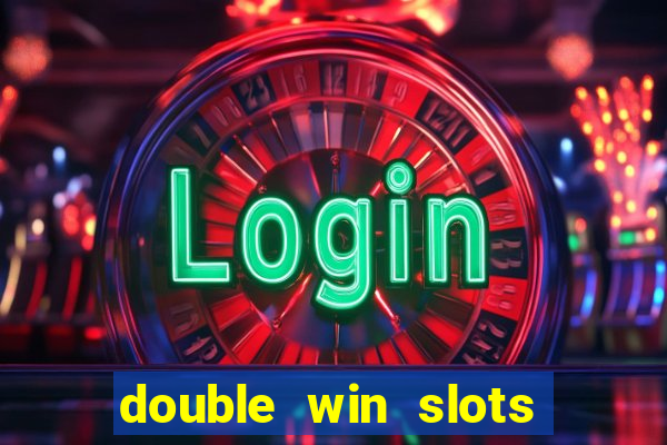 double win slots casino game