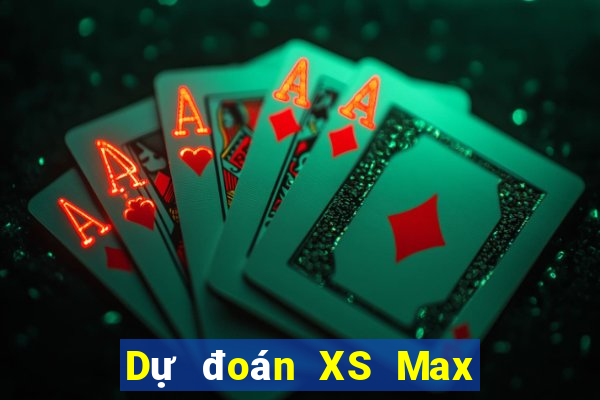 Dự đoán XS Max 4D Thứ 7