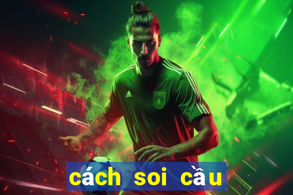 cách soi cầu lô 2020